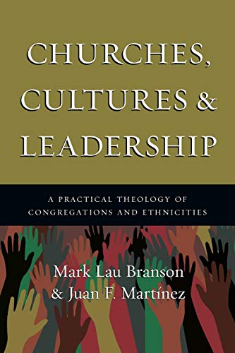 Beispielbild fr Churches, Cultures and Leadership: A Practical Theology of Congregations and Ethnicities zum Verkauf von BooksRun