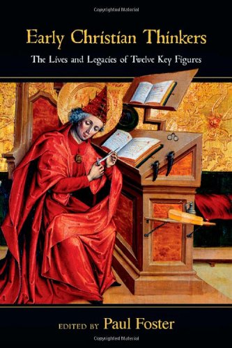 Beispielbild fr Early Christian Thinkers : The Lives and Legacies of Twelve Key Figures zum Verkauf von Better World Books