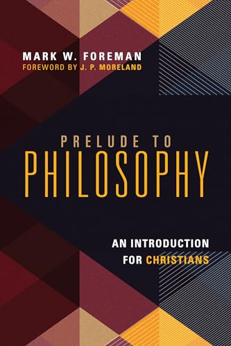 9780830839605: Prelude to Philosophy: An Introduction for Christians