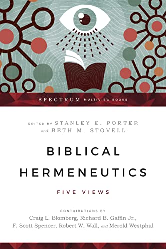 Stock image for Biblical Hermeneutics: Five Views (Spectrum Multiview Books) for sale by HPB-Diamond