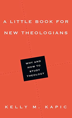 Stock image for A Little Book for New Theologians Why and How to Study Theology Little Books for sale by PBShop.store US