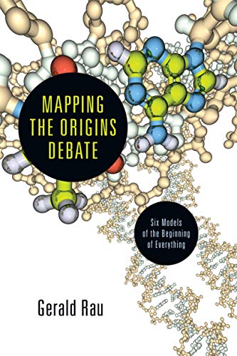 9780830839872: Mapping the Origins Debate: Six Models of the Beginning of Everything