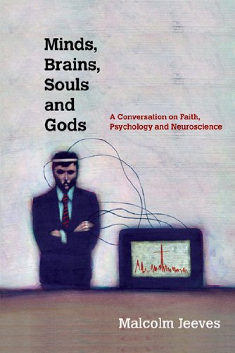 9780830839988: Minds, Brains, Souls and Gods: A Conversation on Faith, Psychology and Neuroscience