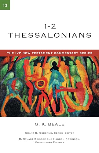1-2 Thessalonians (Volume 13) (The IVP New Testament Commentary Series) (9780830840137) by Beale, G. K.
