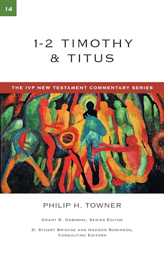 Beispielbild fr 1-2 Timothy & Titus (The IVP New Testament Commentary Series, Volume 14) zum Verkauf von Wonder Book