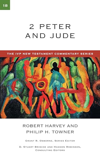 2 Peter and Jude (Volume 18) (The IVP New Testament Commentary Series) (9780830840182) by Harvey, Robert; Towner, Philip H.