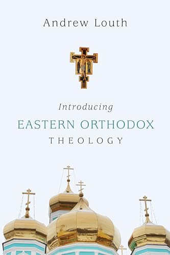Introducing Eastern Orthodox Theolo...