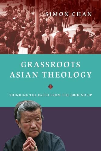 Beispielbild fr Grassroots Asian Theology: Thinking the Faith from the Ground Up zum Verkauf von BooksRun