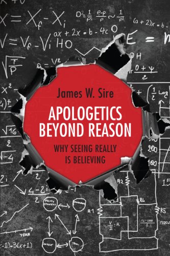 Beispielbild fr Apologetics Beyond Reason : An Argument from Everything-Especially Literature zum Verkauf von Better World Books