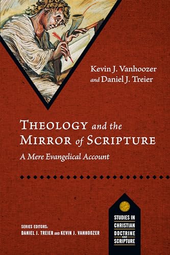 Stock image for Theology and the Mirror of Scripture: A Mere Evangelical Account (Studies in Christian Doctrine and Scripture) for sale by HPB-Red