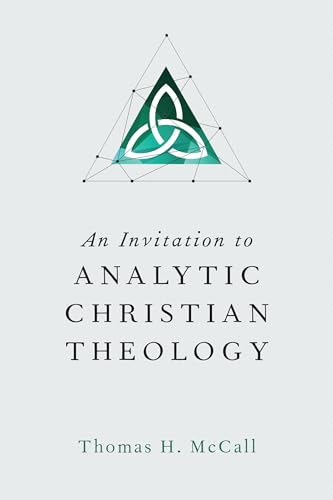 Beispielbild fr An Invitation to Analytic Christian Theology zum Verkauf von Blackwell's