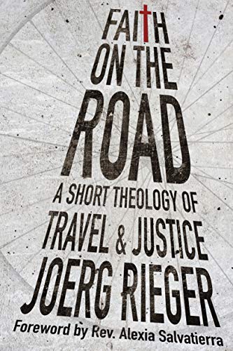 Beispielbild fr Faith on the Road: A Short Theology of Travel and Justice zum Verkauf von BooksRun