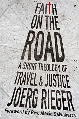 Imagen de archivo de Faith on the Road: A Short Theology of Travel and Justice a la venta por BooksRun