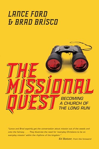 Beispielbild fr The Missional Quest : Becoming a Church of the Long Run zum Verkauf von Better World Books