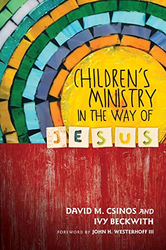 Beispielbild fr Children's Ministry in the Way of Jesus zum Verkauf von Better World Books