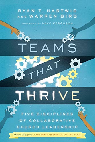 9780830841196: Teams That Thrive: Five Disciplines of Collaborative Church Leadership