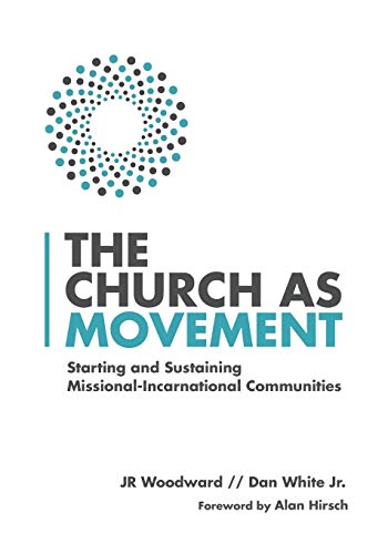 9780830841332: The Church As Movement: Starting and Sustaining Missional-Incarnational Communities