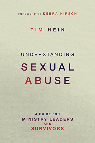 

Understanding Sexual Abuse: A Guide for Ministry Leaders and Survivors