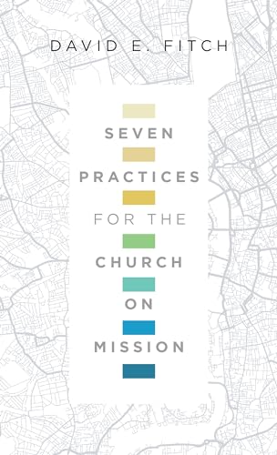 Beispielbild fr Seven Practices for the Church on Mission zum Verkauf von Books for Life