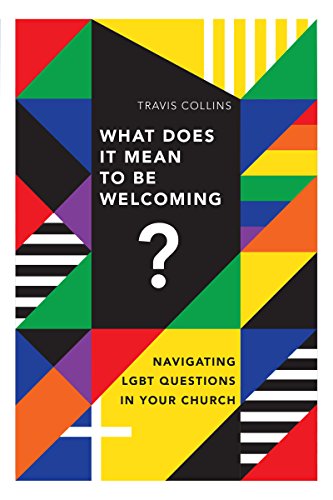 Stock image for What Does It Mean to Be Welcoming?: Navigating LGBT Questions in Your Church for sale by SecondSale