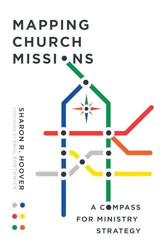 Stock image for Mapping Church Missions: A Compass for Ministry Strategy for sale by Your Online Bookstore