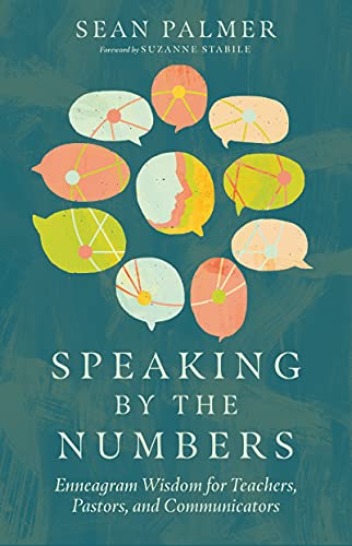 Stock image for Speaking by the Numbers: Enneagram Wisdom for Teachers, Pastors, and Communicators for sale by GF Books, Inc.