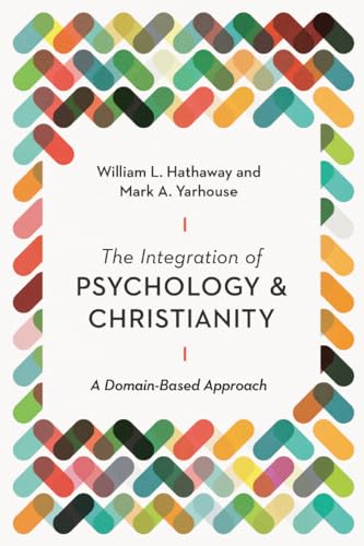 9780830841837: The Integration of Psychology and Christianity – A Domain–Based Approach (Christian Association for Psychological Studies Books)