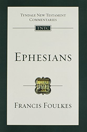 Ephesians (Tyndale New Testament Commentaries) (9780830842407) by Foulkes, Francis