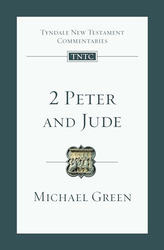 2 Peter and Jude: An Introduction and Commentary (Volume 18) (Tyndale New Testament Commentaries) (9780830842483) by Green, E. Michael