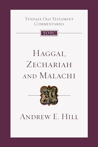 9780830842827: Haggai, Zechariah, Malachi: An Introduction and Commentary (Volume 28) (Tyndale Old Testament Commentaries)