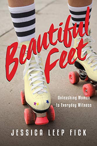 Beispielbild fr Beautiful Feet : Unleashing Women to Everyday Witness zum Verkauf von Better World Books