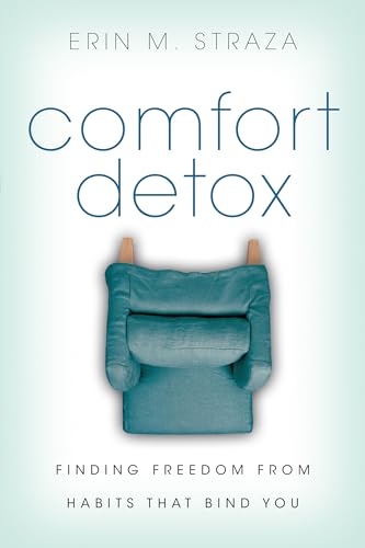 Imagen de archivo de Comfort Detox : Finding Freedom from Habits That Bind You a la venta por Better World Books