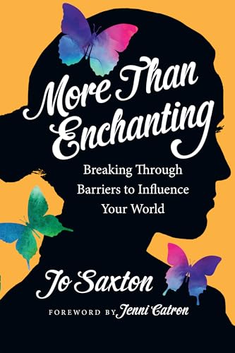 Beispielbild fr More Than Enchanting: Breaking Through Barriers to Influence Your World (Forge Partnership Books) zum Verkauf von SecondSale