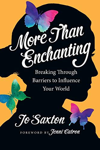 Stock image for More Than Enchanting: Breaking Through Barriers to Influence Your World (Forge Partnership Books) for sale by SecondSale