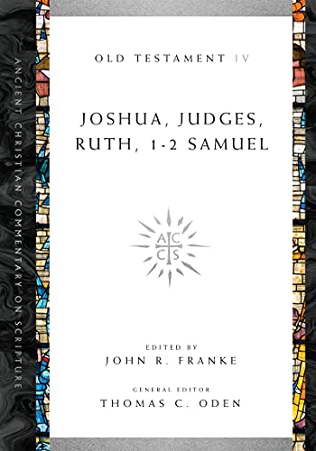 Beispielbild fr Joshua, Judges, Ruth, 1-2 Samuel (Ancient Christian Commentary on Scripture, OT Volume 4) zum Verkauf von Pennywisestore