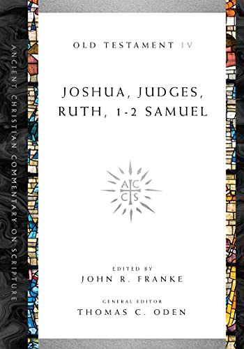 9780830843398: Joshua, Judges, Ruth, 1–2 Samuel: 4 (Ancient Christian Commentary on Scripture)