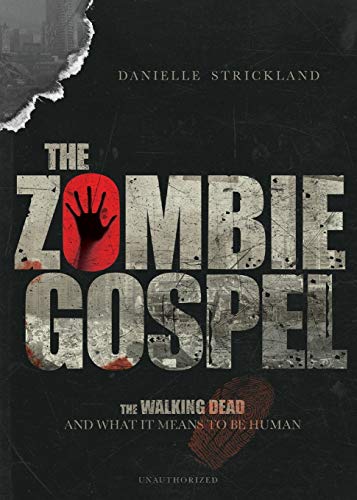 Stock image for The Zombie Gospel: The Walking Dead and What It Means to Be Human for sale by SecondSale