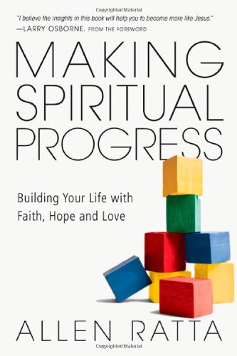 Stock image for Making Spiritual Progress: Building Your Life with Faith, Hope and Love for sale by Decluttr