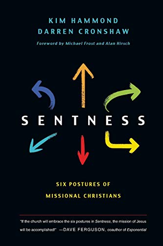 Beispielbild fr Sentness: Six Postures of Missional Christians zum Verkauf von Seattle Goodwill