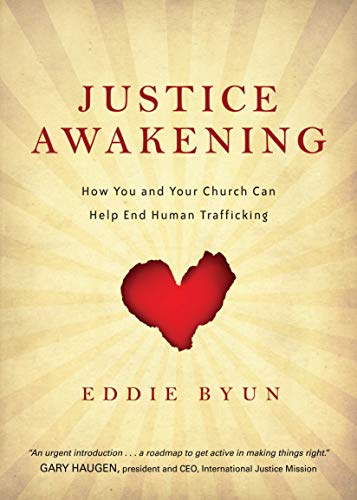 Imagen de archivo de Justice Awakening: How You and Your Church Can Help End Human Trafficking a la venta por Jenson Books Inc