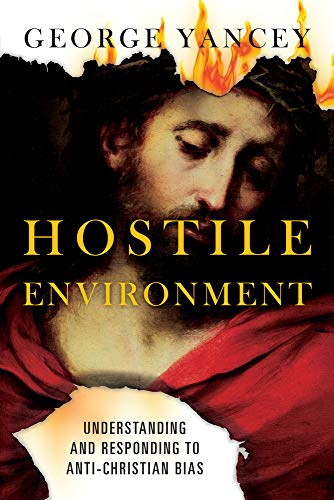 Stock image for Hostile Environment : Understanding and Responding to Anti-Christian Bias for sale by Better World Books