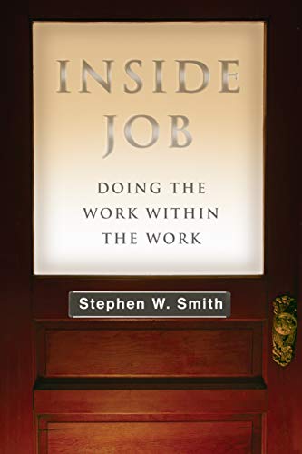 Imagen de archivo de Inside Job : Doing the Work Within the Work a la venta por Better World Books