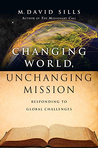 Beispielbild fr Changing World, Unchanging Mission : Responding to Global Challenges zum Verkauf von Better World Books