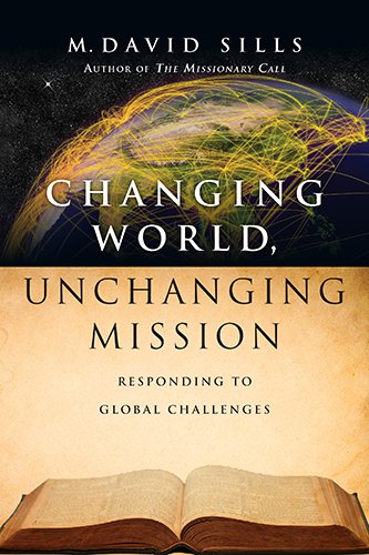 Imagen de archivo de Changing World, Unchanging Mission : Responding to Global Challenges a la venta por Better World Books
