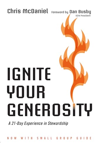Stock image for Ignite Your Generosity : A 21-Day Experience in Stewardship for sale by Better World Books