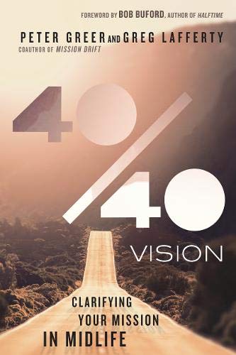 Beispielbild fr 40/40 Vision : Clarifying Your Mission in Midlife zum Verkauf von Better World Books