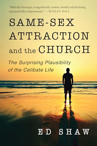 Stock image for Same-Sex Attraction and the Church: The Surprising Plausibility of the Celibate Life for sale by SecondSale