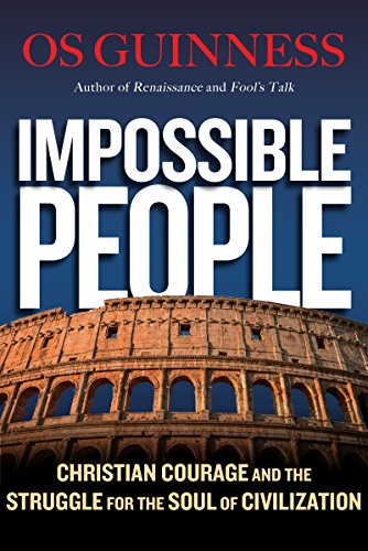 Beispielbild fr Impossible People: Christian Courage and the Struggle for the Soul of Civilization zum Verkauf von Once Upon A Time Books