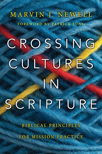 Imagen de archivo de Crossing Cultures in Scripture: Biblical Principles for Mission Practice a la venta por Goodwill