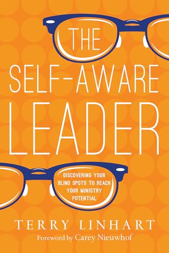 Imagen de archivo de The Self-Aware Leader: Discovering Your Blind Spots to Reach Your Ministry Potential a la venta por Once Upon A Time Books